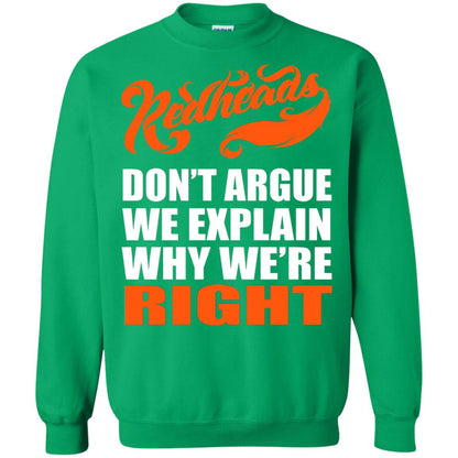 Redheads Don't Argue We Explain Why We're Right Shirt Irish Green