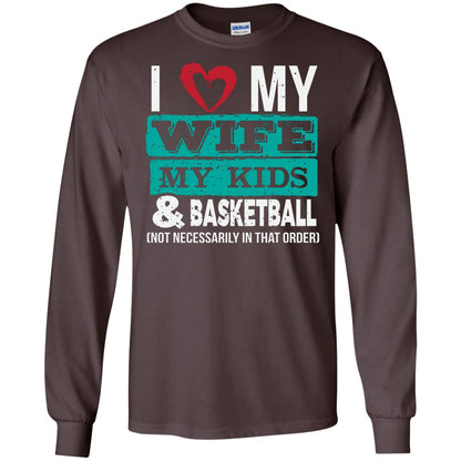 Basketball Daddy Tshirt I Love My Wife My Kids Dark Chocolate