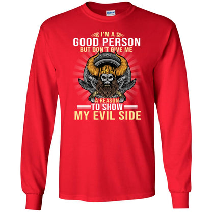 I'm A Good Person But Don't Give Me A Reason To Show My Evil Side Red