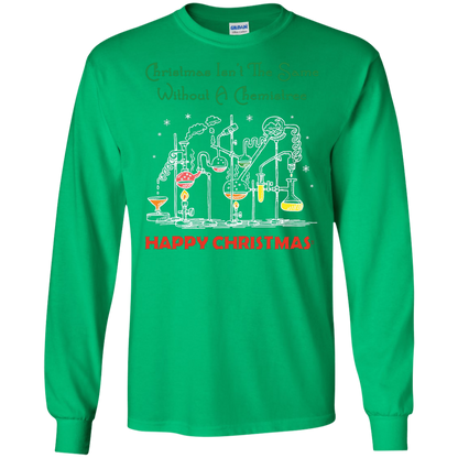 Christmas Isn't The Same Without A Chemistree Happy Christmas T-shirt Irish Green