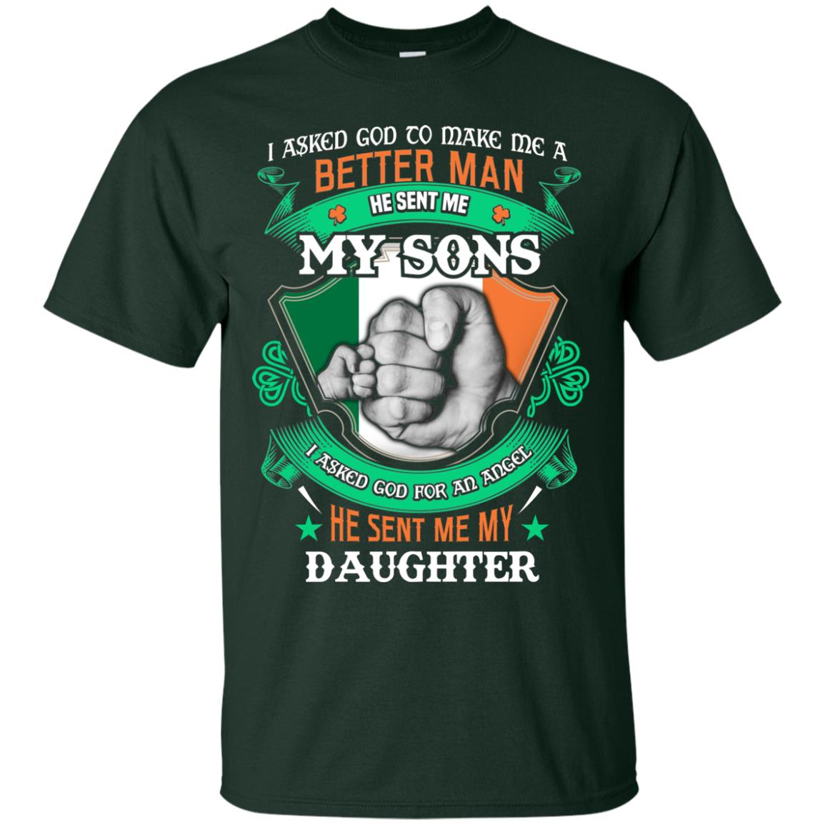 He Sent Me My Sons He Sent Me My Daughter Saint Patrick's Day Shirt For Dad Forest