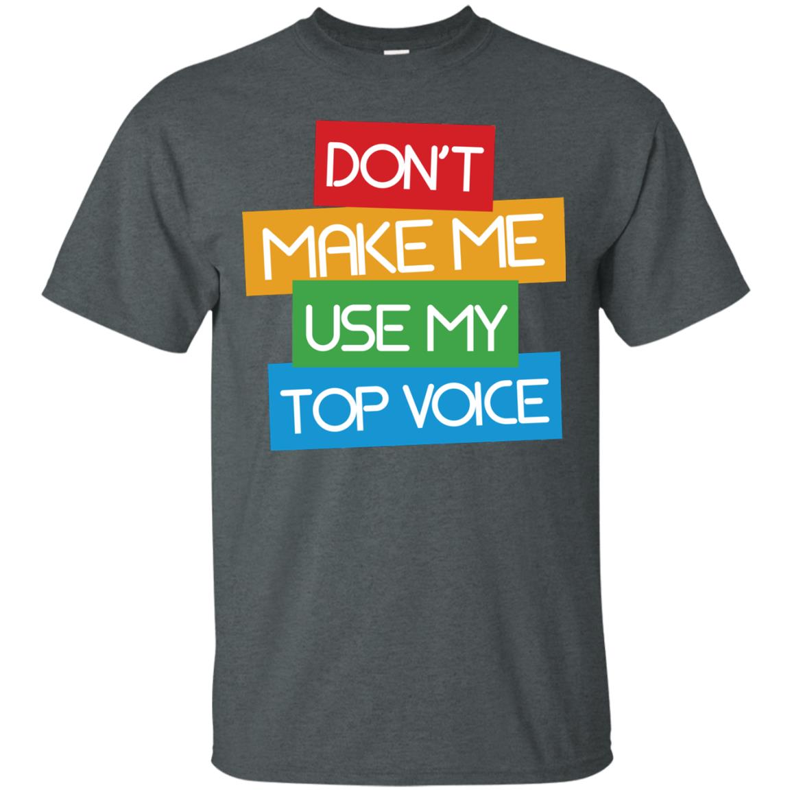 Don_t Make Me Use My Top Voice Lgbt Pride Month 2018 Shirt Dark Heather