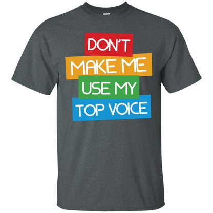 Don_t Make Me Use My Top Voice Lgbt Pride Month 2018 Shirt Dark Heather