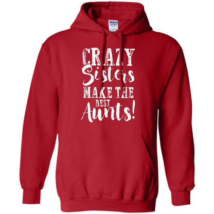 Aunt T-shirt Crazy Sisters Make The Best Aunts Red