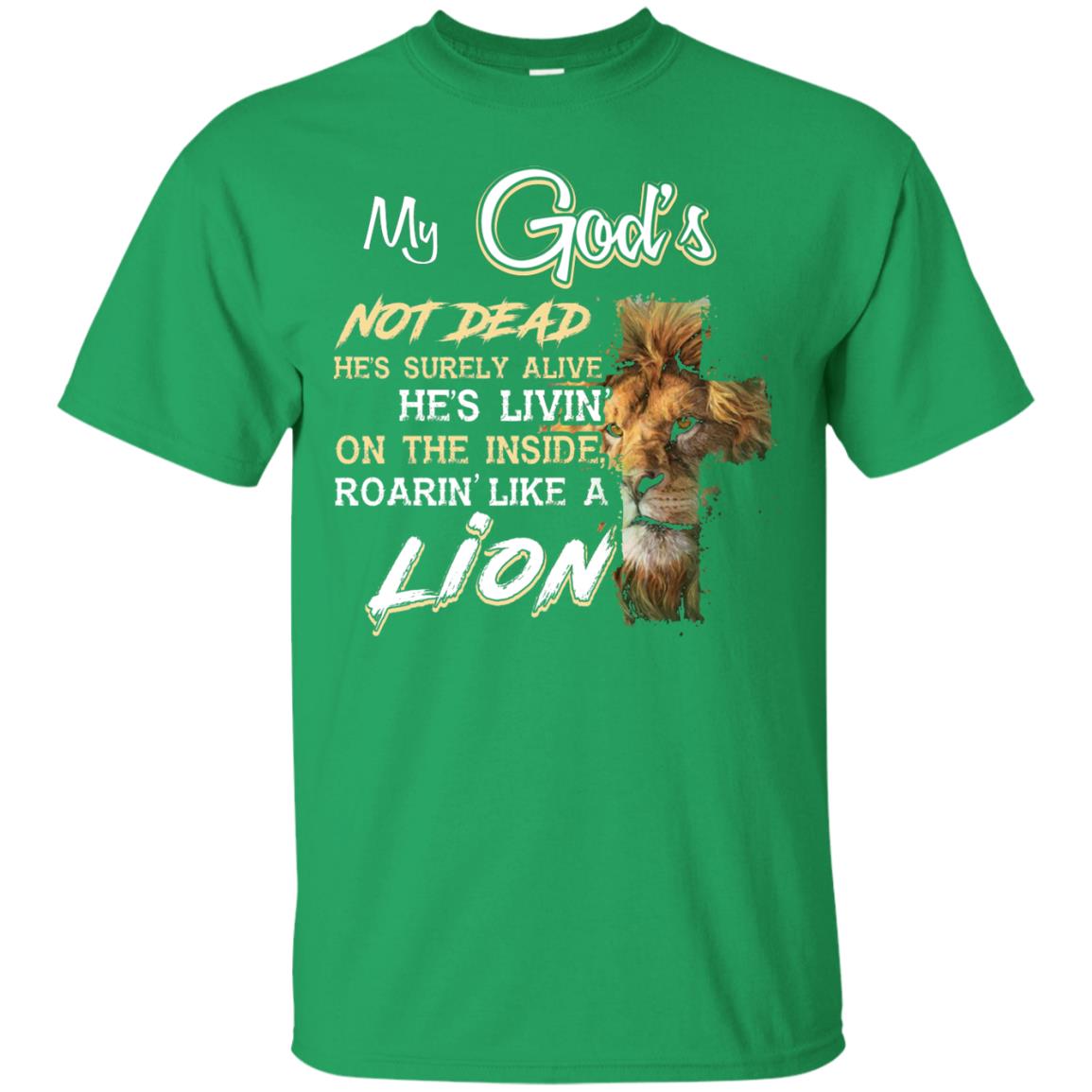 My God_s Not Dead He_s Livin_ On The Inside Christian Shirt Irish Green