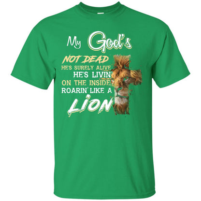 My God_s Not Dead He_s Livin_ On The Inside Christian Shirt Irish Green