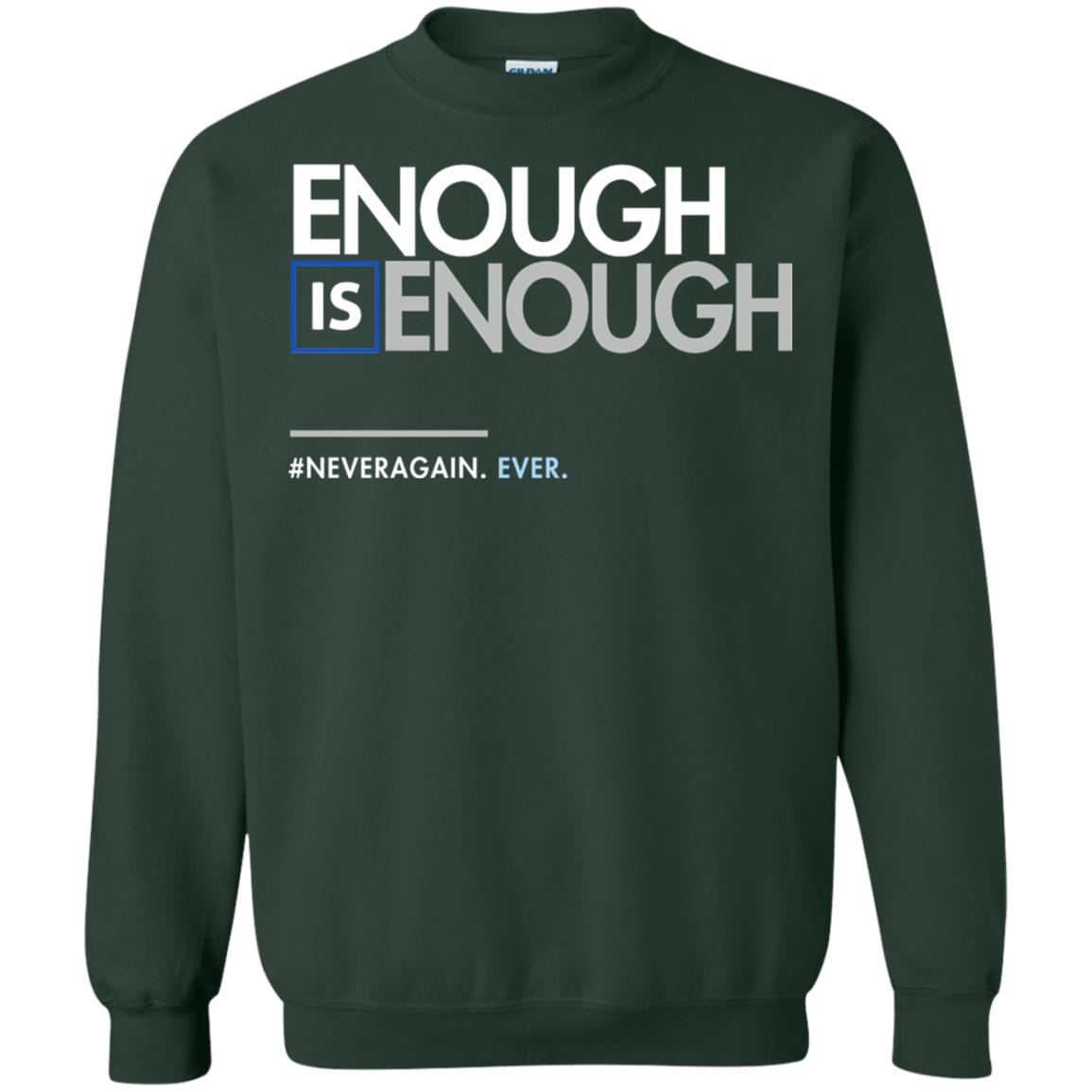 Enough Is Enough Gun Control T-shirt Forest Green