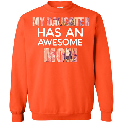 My Daughter Has An Awesome Mom Mommy Shirt Orange