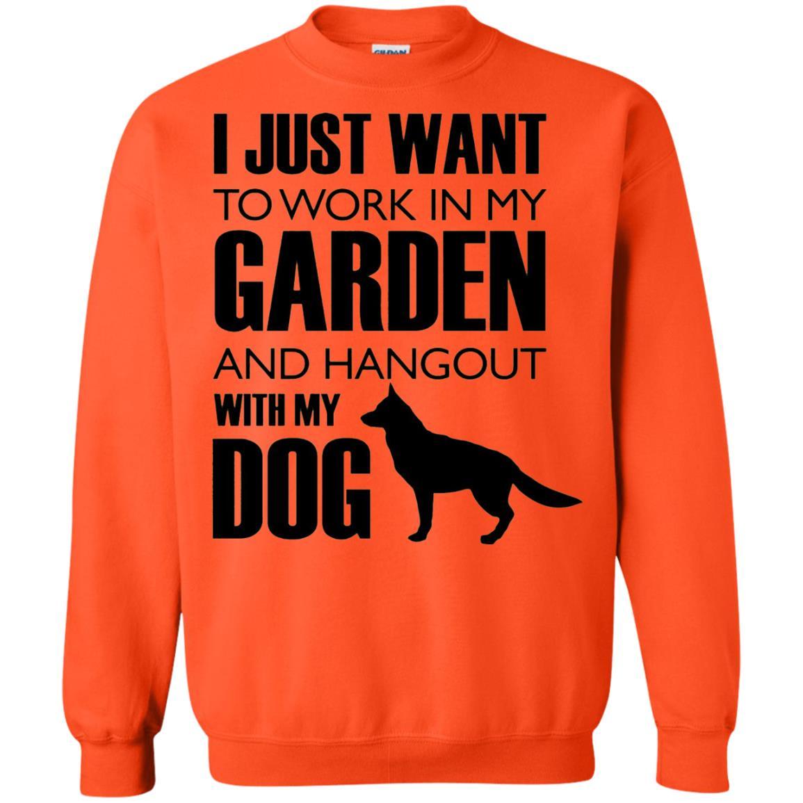 Dog Lovers T-shirt I Just Work In My Garden And Hangout With My Dog Orange