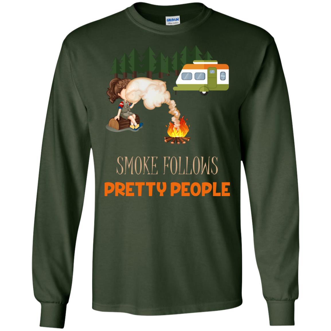 Smoke Follows Pretty People Camping Bbq Gift Shirt Forest Green