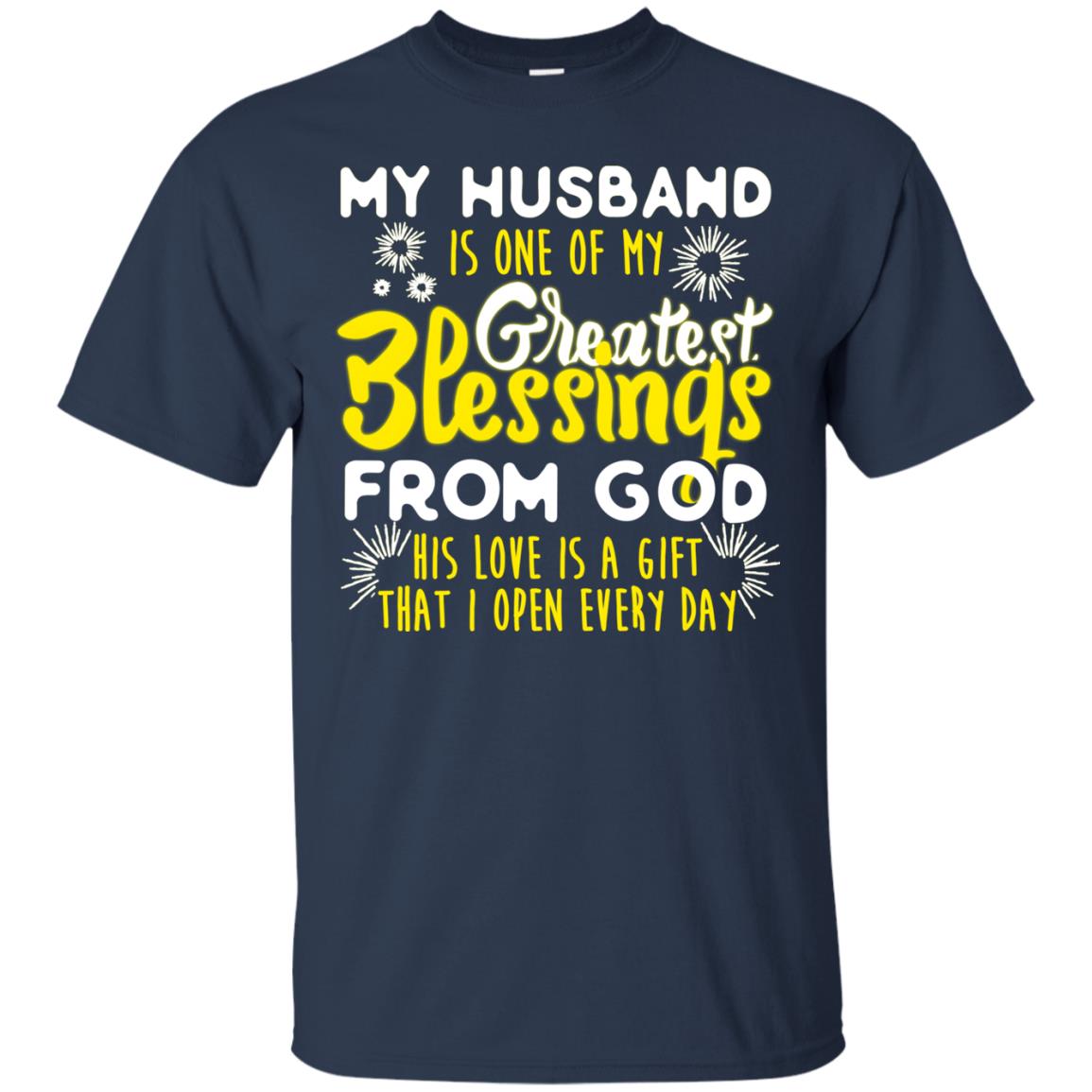 My Husband Is One Of My Greatest Blessings From God Shirt For Wife Navy