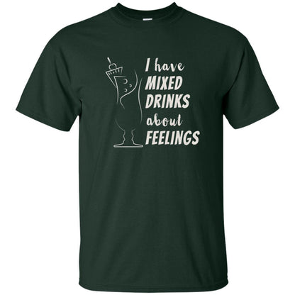 I Have Mixed Drinks About Feelings Funny Cocktail Shirt Forest