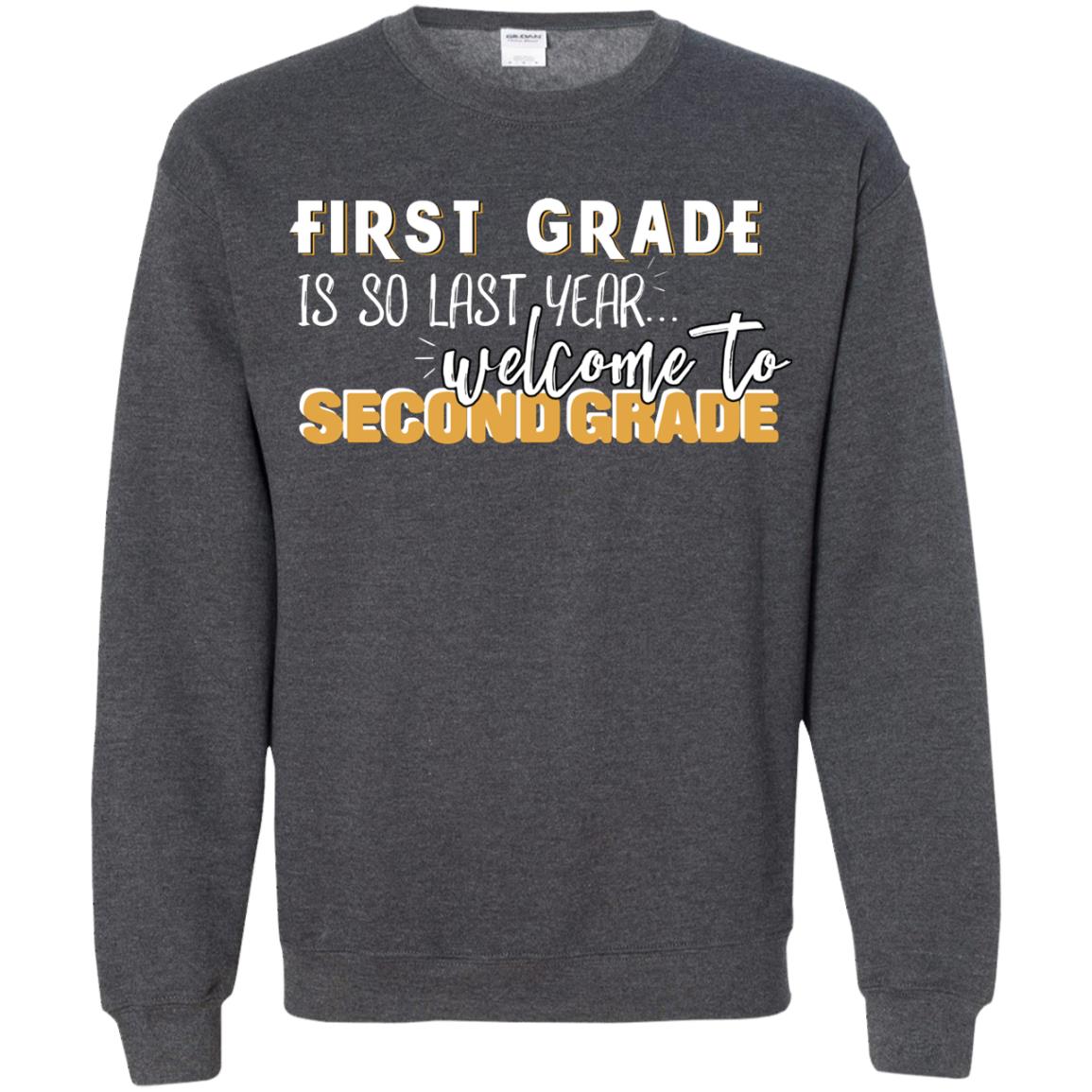 First Grade Is So Last Year Welcome To Second Grade Back To School 2019 Shirt Dark Heather