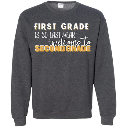 First Grade Is So Last Year Welcome To Second Grade Back To School 2019 Shirt Dark Heather