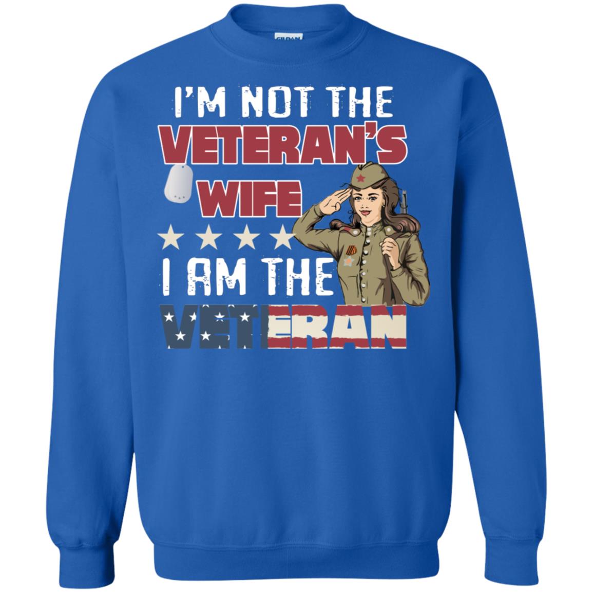 I'm Not The Veteran's Wife I Am The Veteran Shirt For Woman Veteran Royal
