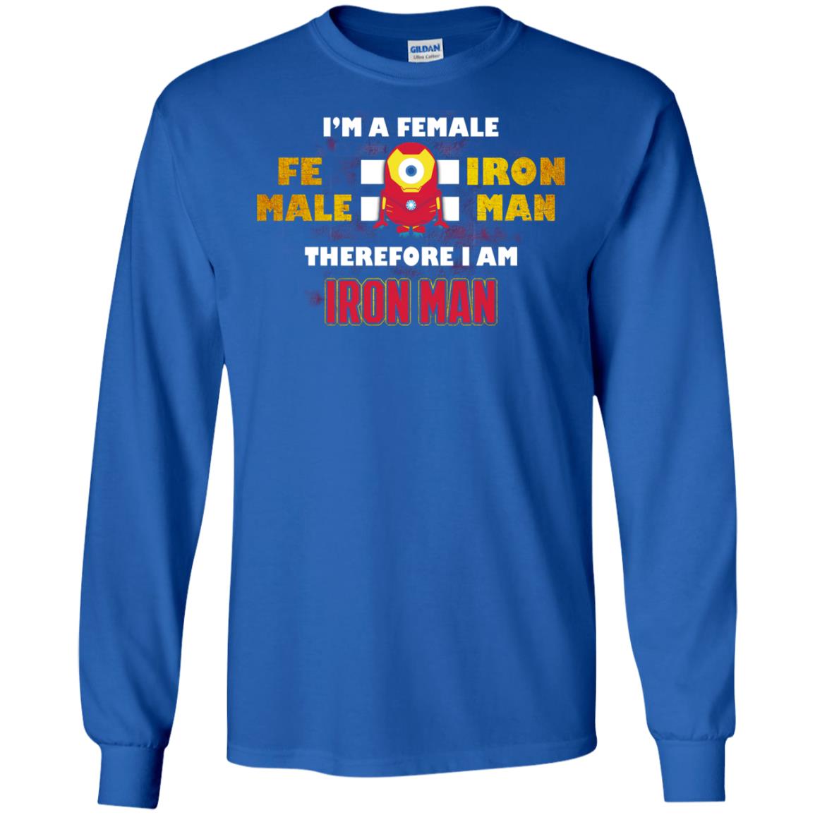 Im A Female Therefore I Am Iron Man Shirt Royal