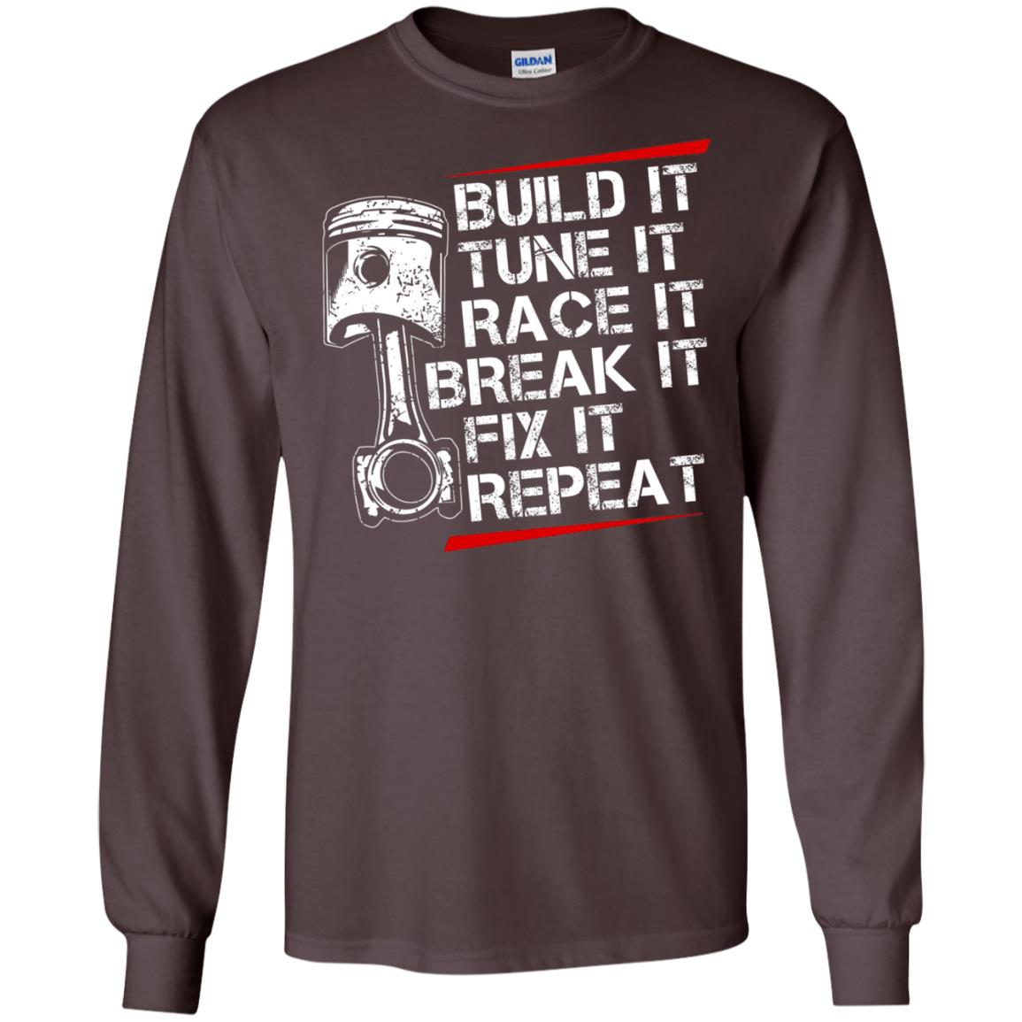 Build It Tune It Race It Break It Fix It Repeat Racecar Steps T-shirt Dark Chocolate