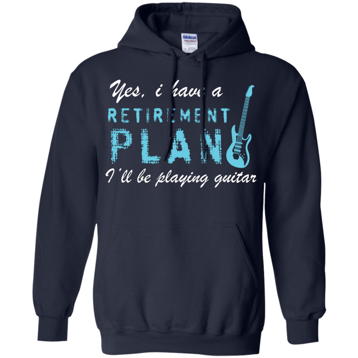 Yes I Have A Retirement Plan I’ll Be Playing Guitar Guitarist T-shirt Navy