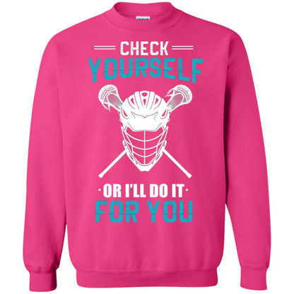 Check Yourself Or I_ll Do It For You Lacrosse Lover T-shirt Heliconia