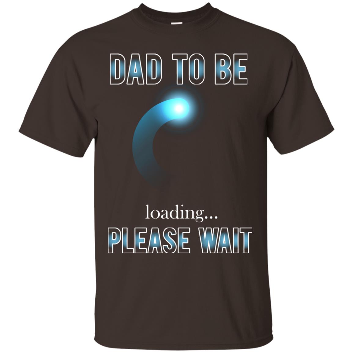 Daddy T-shirt Dad To Be Loading Please Wait Dark Chocolate