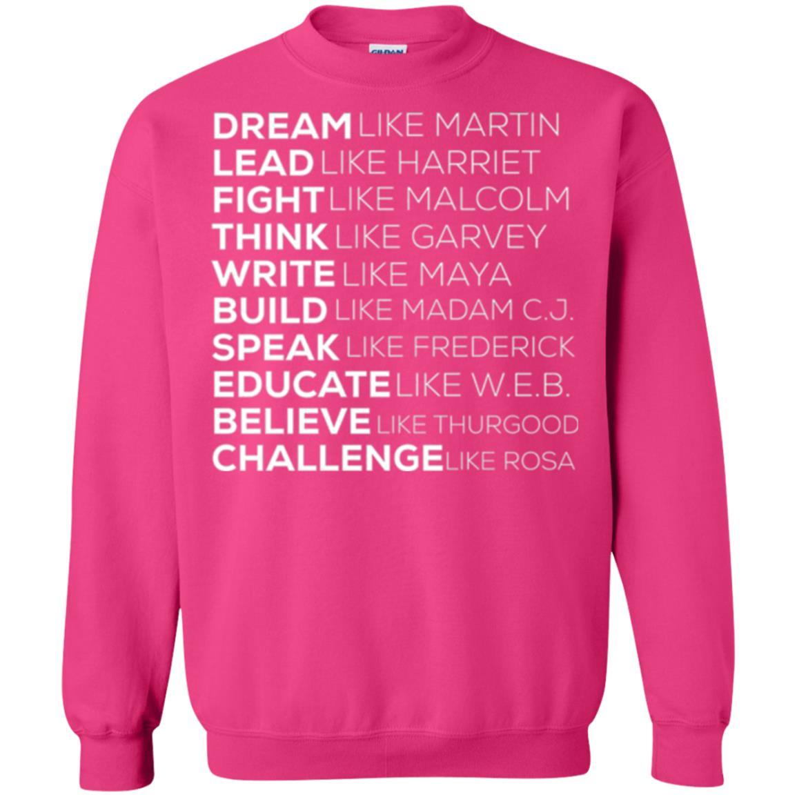 Educate T-shirt Dream Like Martin Lead Like Harriet Fight Like Malcolm Heliconia