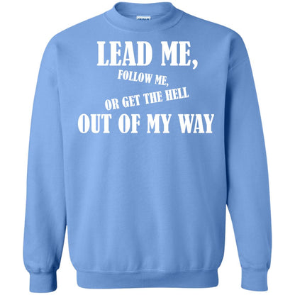 Veteran T-shirt Lead Me Follow Me Or Get The Hell Out Of My Way Carolina Blue