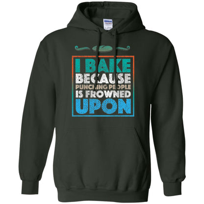 Baking Lovers T-shirt I Bake Because Punching People Is Frowned Upon Forest Green