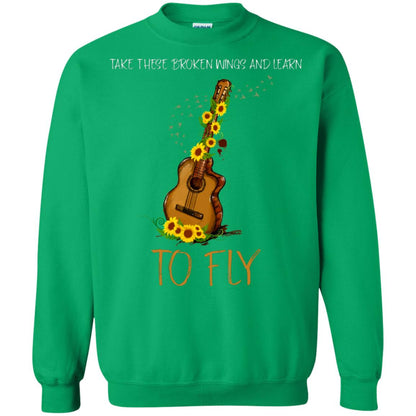 Take These Broken Wings And Learn To Fly Guitar Quote Shirt Irish Green