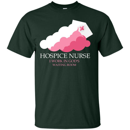 Hospice Nurse Shirt I Work In God_s Waiting Room Forest