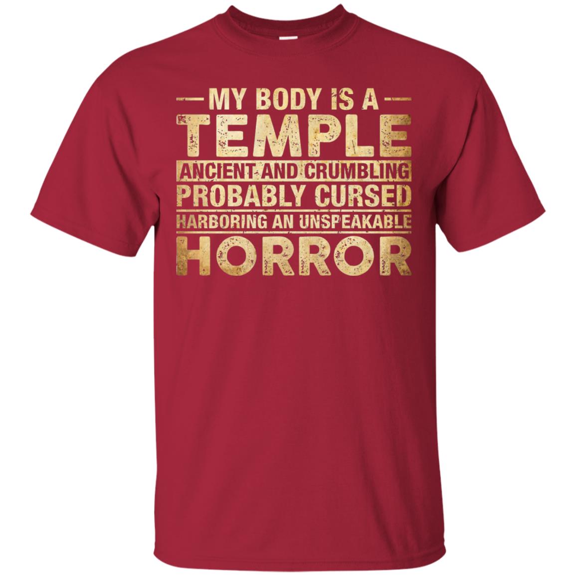 My Body Is A Temple Ancient Crumbling Probably Cursed T-shirt Cardinal