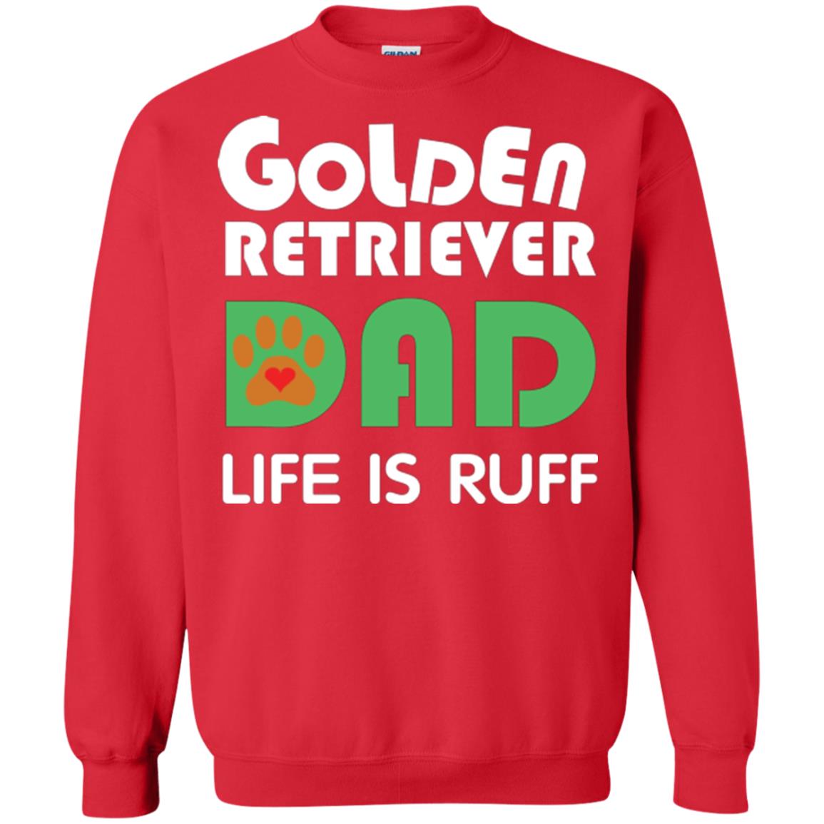 Dog Dad T-shirt Golden Retriever Dad Life Is Ruff Red