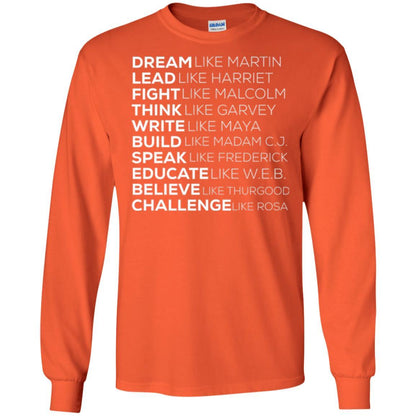 Educate T-shirt Dream Like Martin Lead Like Harriet Fight Like Malcolm Orange