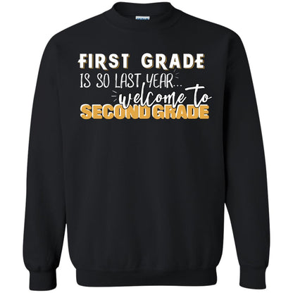 First Grade Is So Last Year Welcome To Second Grade Back To School 2019 Shirt Black