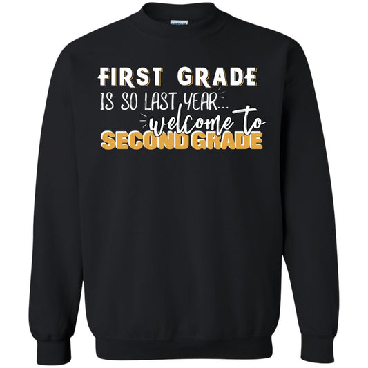 First Grade Is So Last Year Welcome To Second Grade Back To School 2019 Shirt Black