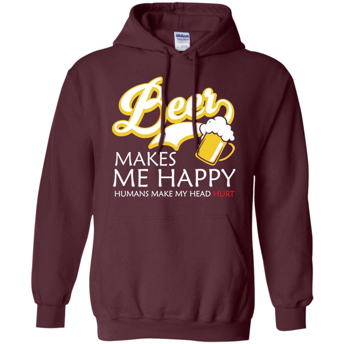 Beer Makes Me Happy Beer Lover T-shirt Maroon