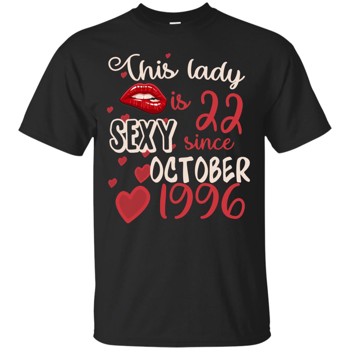 This Lady Is 22 Sexy Since October 1996 22nd Birthday Shirt For October Womens Black