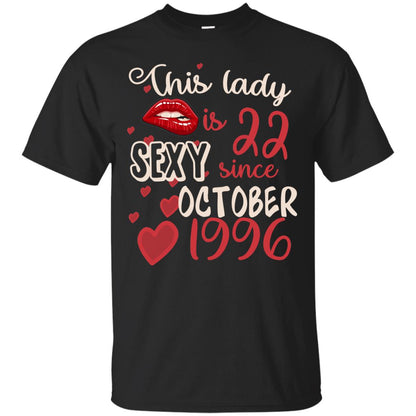 This Lady Is 22 Sexy Since October 1996 22nd Birthday Shirt For October Womens Black