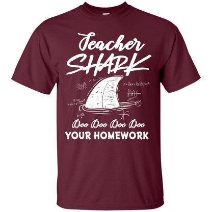 Teacher Shark Doo Doo Doo Your Homework Shirt Maroon