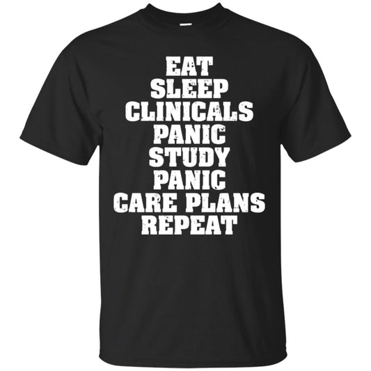 Funny Nursing Student T-shirt Eat Sleep Clinicals Panic Black