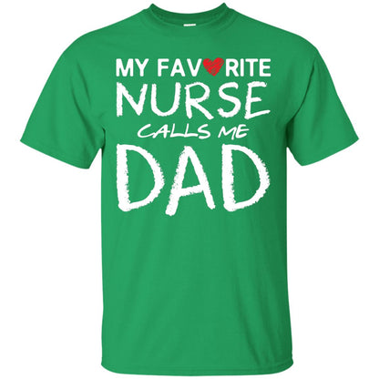 My Favorite Nurse Call Me Dad Shirt For Daddy Irish Green