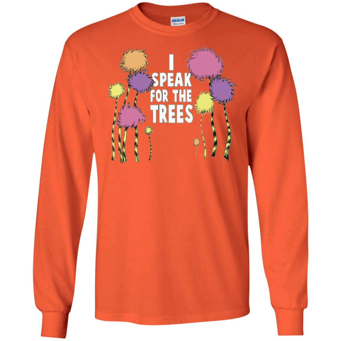 I Speak For The Trees Environmental Awareness T-shirt Orange