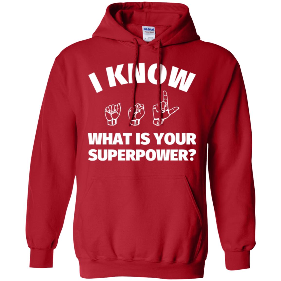 American Sign Language T-shirt I Know What Is Your Supperpower Red