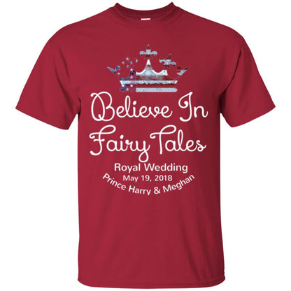 Royal Wedding Viewing Tshirt Believe In Fairy Tales 2018 Cardinal