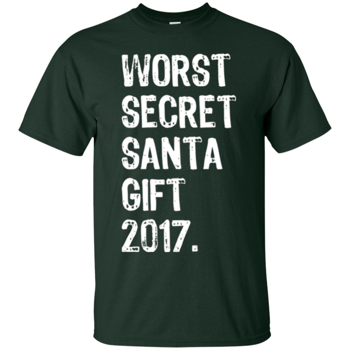 Christmas T-shirt Worst Secret Santa Gift 2017 Forest Green