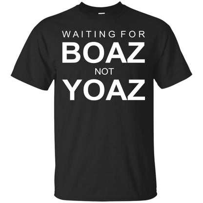 Waiting For Boar Not Yoar Shirt Black