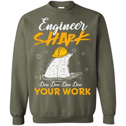 Engineer Shark Doo Doo Doo Your Work Engineering Shark Gift Shirt For Mens Or Womens Military Green