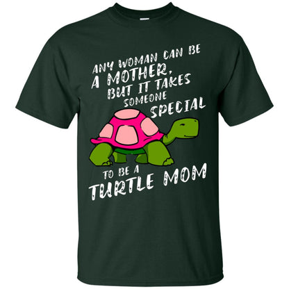 Any Woman Can Be Amother But It Takes Someone Special To Be A Turtle Mom Shirt Forest