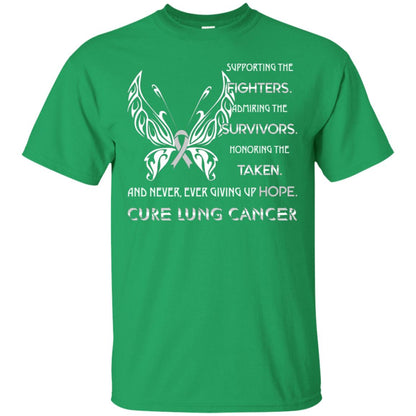 Supporting The Fighters Admiring The Survivors Honoring The Taken And Never Ever Giving Up Hope Cure Lung Cancer Irish Green