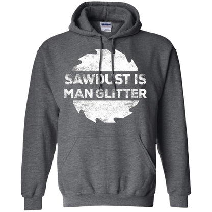 Woodworking T-shirt Sawdust Is Man Glitter Dark Heather