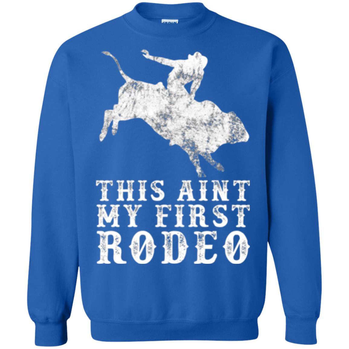 This Ain't My First Rodeo Royal